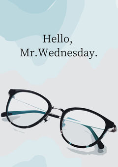 Hello, Mr.Wednesday.