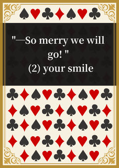 "─So merry we will go! " (2) your smile