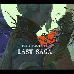 This is a pixiv picture whose title is Last Saga.