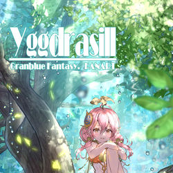 This is a pixiv picture whose title is 【グラブル】ユグドラシル.