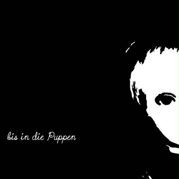 bis in die Puppen
