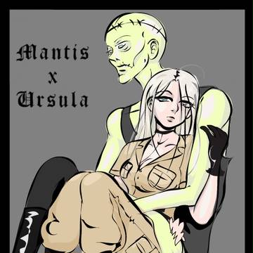 Mantis and Ursula
