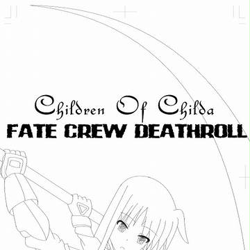 FATE CREW DEATHROLL  COB
