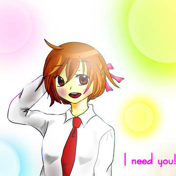I need you!