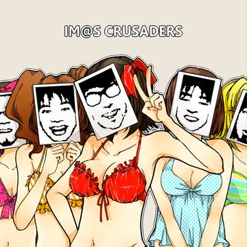 IM@S CRUSADERS