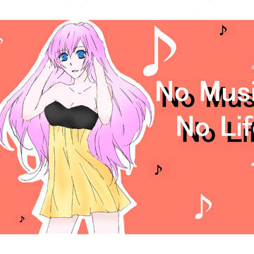No Music,No Life
