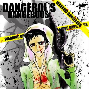 dangerous