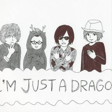 I’M JUST A DRAGON