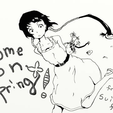 Come on, spring!     from 砕蜂