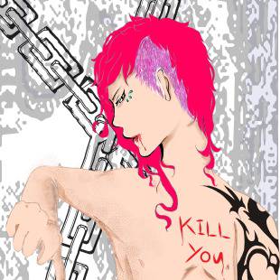 Ｉ　ｋｉｌｌ　you!!