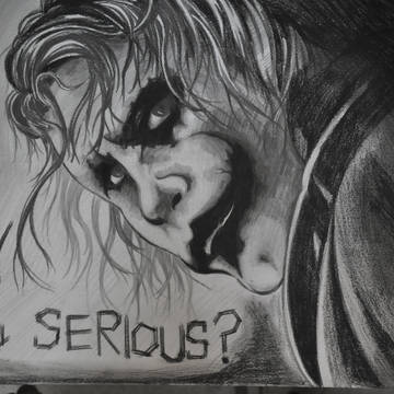WHY SO SERIOUS?