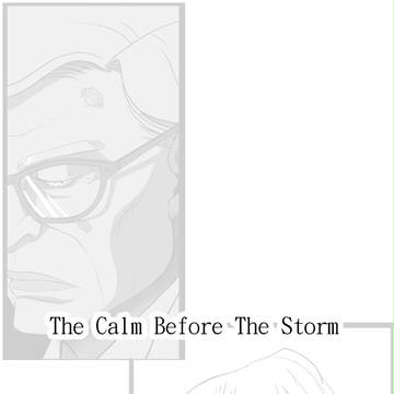 The Calm Before The Storm