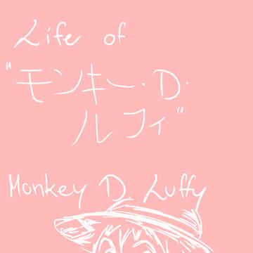 Life of Monkey D Luffy