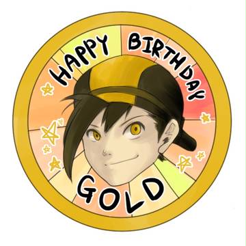 HAPPY BIRTHDAY GOLD!