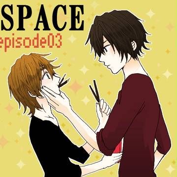 Original MANGA "SPACE" episode03