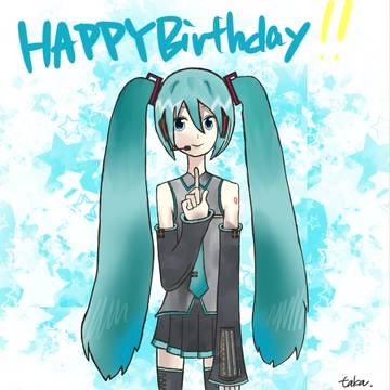 誕生日おめでとう!ミクちゃん!