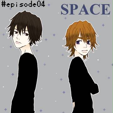 Original MANGA "SPACE" episode04