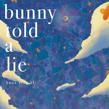 bunny told a lie hana side 6