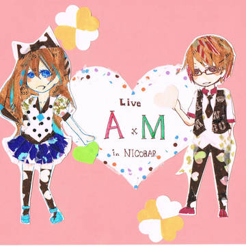 Live A×M　inNICOBAR