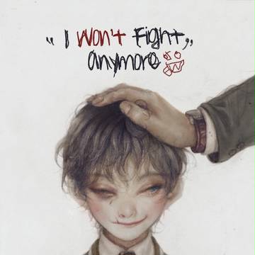 I won't fight anymore