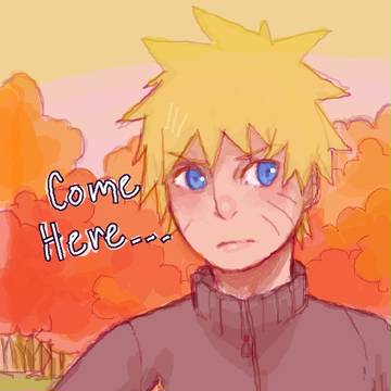 Come here..