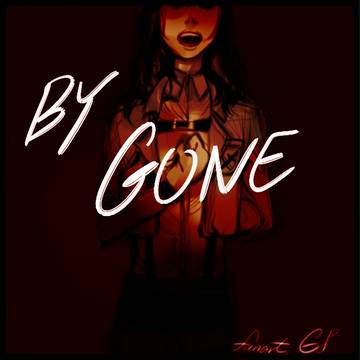 BY GONE
