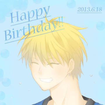黄瀬君、誕生日おめでとう!!
