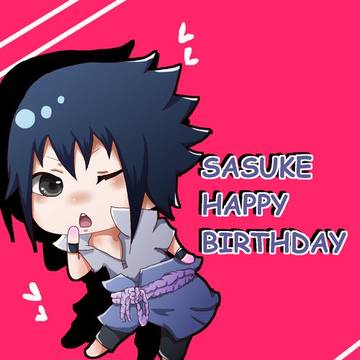 7.23 サスケくん誕生日おめでとさん