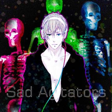 Sad Agitators…