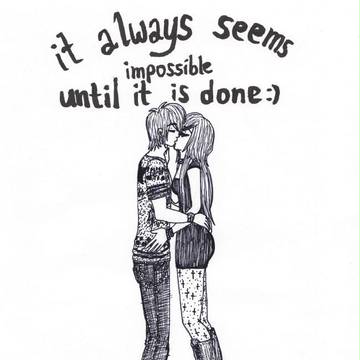 It Always Seems Impossible...