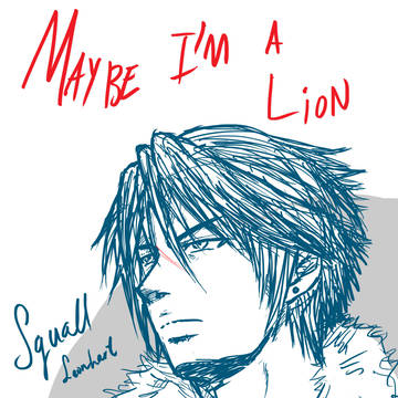 Maybe I'm a Lion