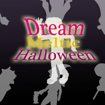 Dream Meltic Halloween PV