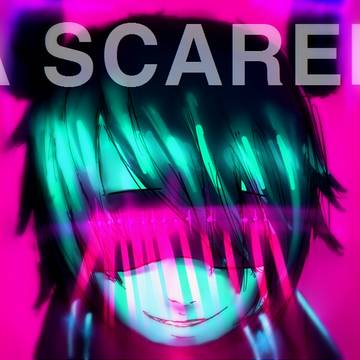 Ya scared?