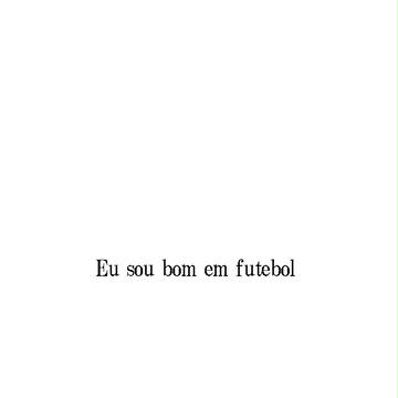 Eu sou bom em futebol