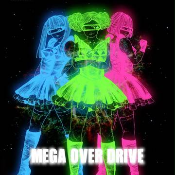 MEGA OVER DRIVE