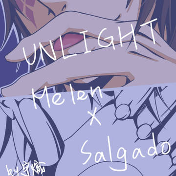 Unlight-Melen X Salgado