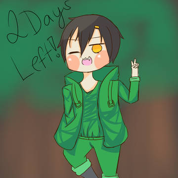 2 More Days! (o(>▽<)o)