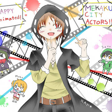 Happy MEKAKUCITY ACTORS！！