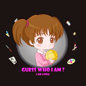 GUESS WHO I AM? I AM LINDA.