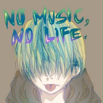 NO　MUSIC，NO　LIFE．
