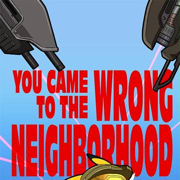 The Wrong Neighborhood