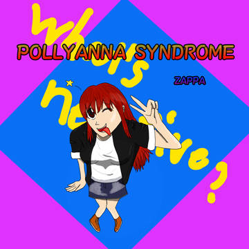 POLLYANNA　SYNDROME【オリジナル曲】