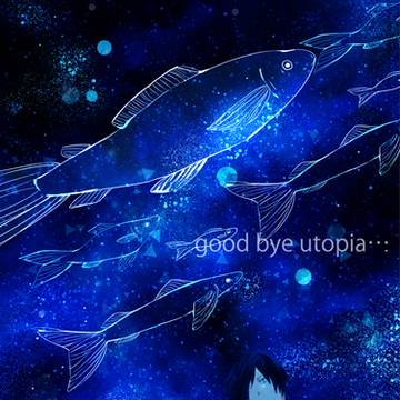 good bye utopia…