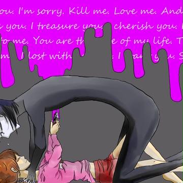 love me. kill me.