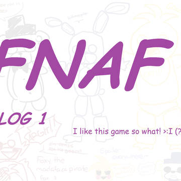 FNAF LOG 1