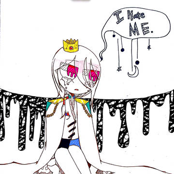I HATE ME!