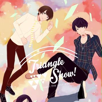 Triangle Show！