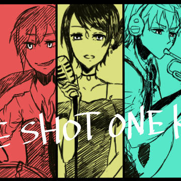 ONE　SHOT　ONE　KILL