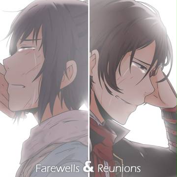 Farewells & Reunions