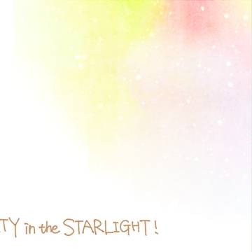 PARTY in the STARLIGHT!